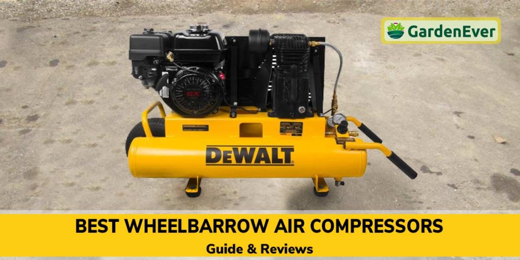 Best Wheelbarrow Air Compressors in 2023 – Guide & Reviews