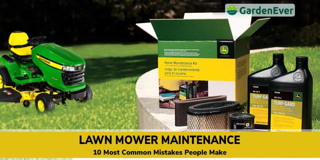 Lawn Mower Maintenance: 10 Most Common Mistakes People Make